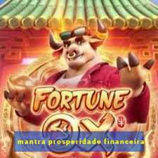 mantra prosperidade financeira